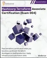 Kimiko Lee - Hashicorp Terraform Associate Certification (Exam 004), Second Edition, Häftad. Tillgänglighet: Lägg i varukorg