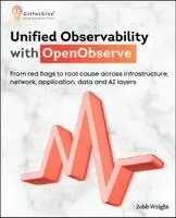 Zebb Wright - Unified Observability with OpenObserve, Häftad. Tillgänglighet: Lägg i varukorg