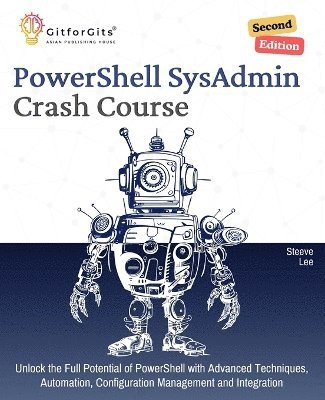 bokomslag PowerShell SysAdmin Crash Course, Second Edition