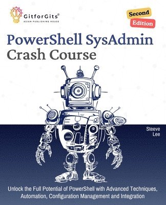 bokomslag PowerShell SysAdmin Crash Course, Second Edition (Edition2)