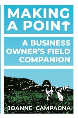 bokomslag Making A Point - A Business Owner's Field Companion