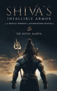 bokomslag Shiva's Infallible Armor - A Mental Worship Affirmations Prayer