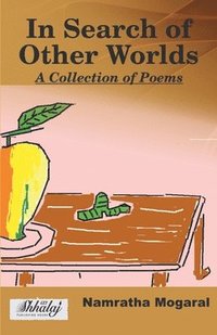 bokomslag In Search of Other Worlds: A collection of poems