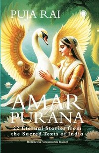 bokomslag Amar Purana;22 Eternal Stories from the Sacred Texts of India