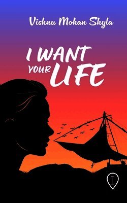 I Want Your Life