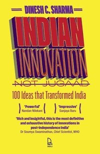 bokomslag Indian Innovation, Not Jugaad: 100 Ideas That Transformed India