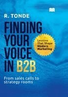 Rohan J Tonde - Finding your Voice in B2B-Lessons that shape Modern Marketing, Inbunden