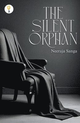 Neeraja Sanga - Silent Orphan, Häftad