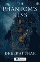 bokomslag THE PHANTOM'S KISS