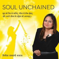 bokomslag Soul Unchained - Rediscover Yourself, Heal from Within, and Embrace Your Purpose (Hindi Edition)