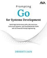 Orange Ava, Drishti Jain - Prompting Go for Systems Development, Häftad