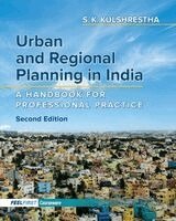 S K Kulshrestha - Urban and Regional Planning in India: A Handbook for Professional Practice (EditionSecond Edition), Häftad
