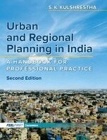 S K Kulshrestha - Urban and Regional Planning in India: A Handbook for Professional Practice (EditionSecond Edition), Inbunden