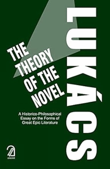 Gyorgy Lukacs - Theory of the Novel, Häftad