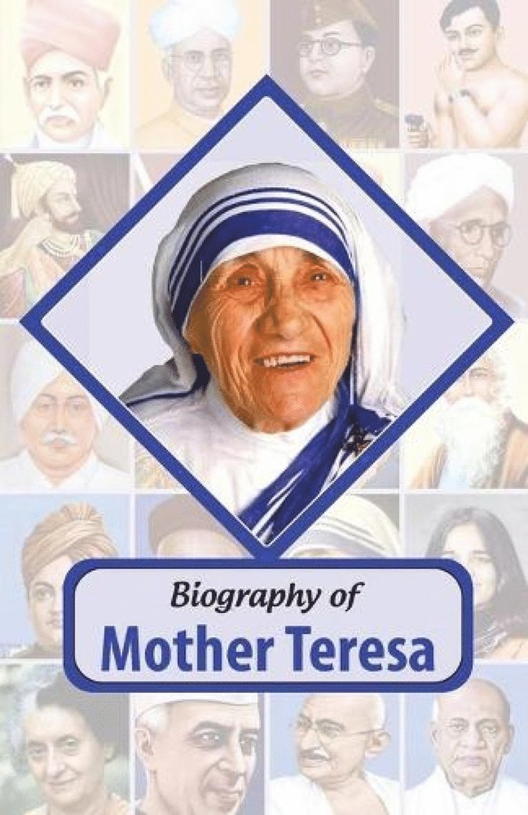 Biography of Mother Teresa