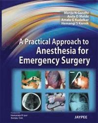 bokomslag A Practical Approach to Anesthesia for Emergency Surgery
