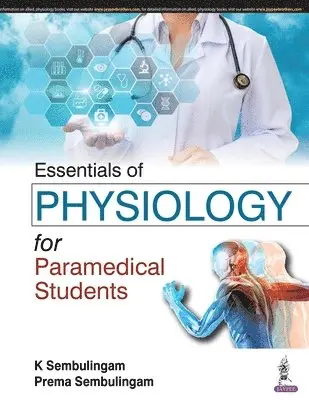 K Sembulingam, Prema Sembulingam - Essentials of Physiology for Paramedical Students, Häftad. Tillgänglighet: Lägg i varukorg