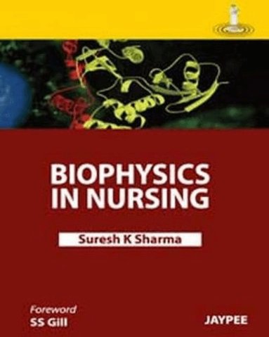 Suresh K. Sharma - Biophysics in Nursing, Häftad