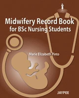 bokomslag Midwifery Record Book for Bsc Nursing Students