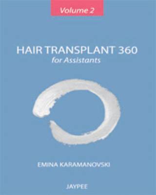 Hair Transplant 360 for Assistants: Volume 2 1