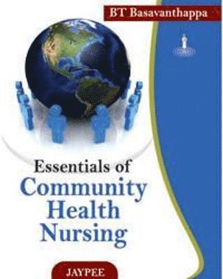BT Basavanthappa - Essentials of Community Health Nursing, Häftad