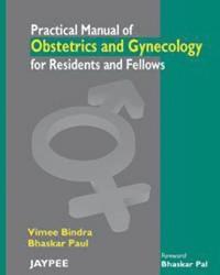 bokomslag Practical Manual of Obstetrics and Gynecology for Residents and Fellows