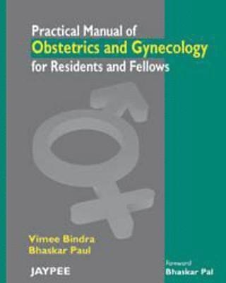 bokomslag Practical Manual of Obstetrics and Gynecology for Residents and Fellows