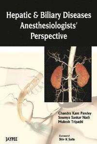 bokomslag Hepatic and Biliary Diseases: Anesthesiologists Perspective