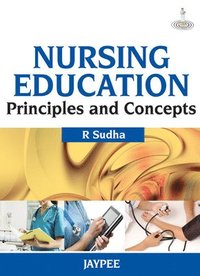 bokomslag Nursing Education: Principles and Concepts