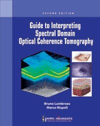 Bruno Lumbroso, Marco Rispoli - Guide to Interpreting Spectral Domain Optical Coherence Tomography, Häftad