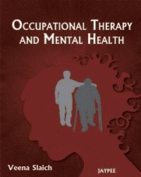 Veena Slaich - Occupational Therapy and Mental Health, Häftad