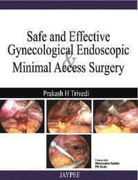 bokomslag Safe and Effective: Gynecological Endoscopic and Minimal Access Surgery