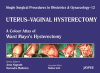 bokomslag Single Surgical Procedures in Obstetrics and Gynaecology - Volume 12 - UTERUS - VAGINAL HYSTERECTOMY