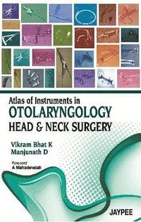 bokomslag Atlas of Instruments in Otolaryngology, Head and Neck Surgery