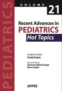 bokomslag Recent Advances in Pediatrics - 21 - Hot Topics