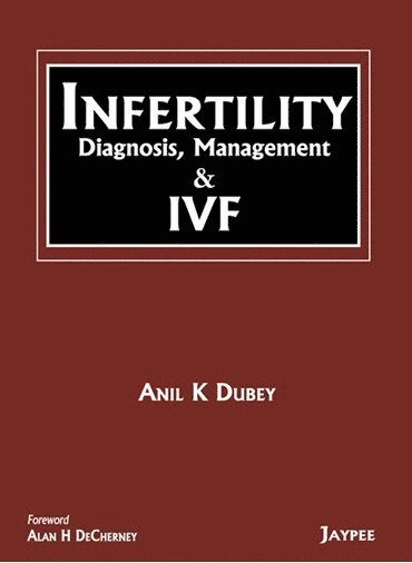 bokomslag INFERTILITY Diagnosis, Management and IVF