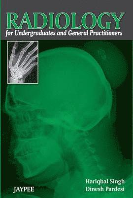 Radiology for Undergraduates and General Practitioners