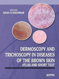 bokomslag Dermoscopy and Trichoscopy in Diseases of the Brown Skin