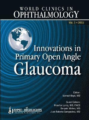 World Clinics in Ophthalmology Innovations in Primary Open Angle Glaucoma 1