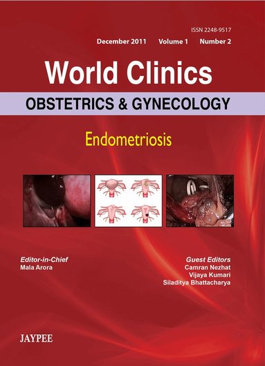 Mala Arora, Camran Nezhat, Vijaya Kumari, Siladitya Bhattacharya - World Clinics: Obstetrics & Gynecology, Inbunden
