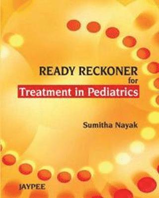 Ready Reckoner for Treatment in Paediatrics 1