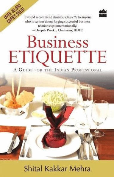 Shital Kakkar Mehra - Business Etiquette, Häftad