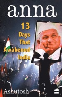 bokomslag Anna - 13 Days That Awakened India