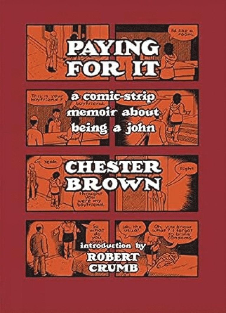 Chester Brown - Paying For It, Inbunden