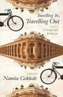 bokomslag Travelling In, Travelling Out: A Book of Unexpected Journeys