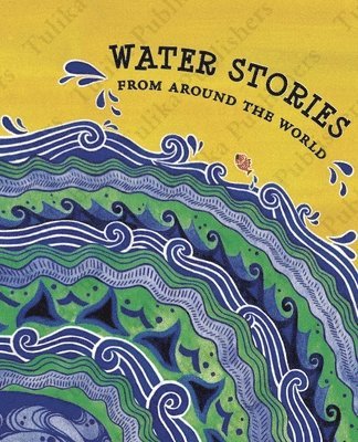 Sandhya Rao, Radhika Menon - Water Stories From Around the World, Häftad