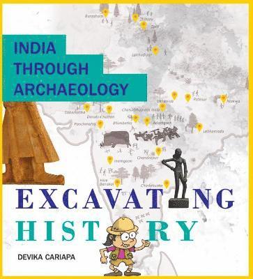 India Through Archaeology Excavating History 1