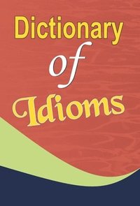 bokomslag Dictionary of Idioms