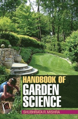 S. R. Mishra - Handbook of Garden Science, Inbunden
