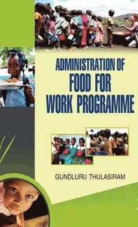 bokomslag Administration of Food for Work Programme